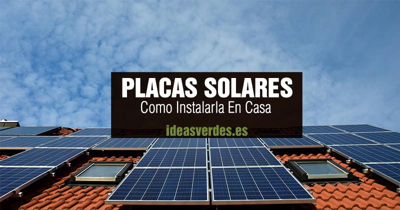 Installation of photovoltaic solar panels in your home