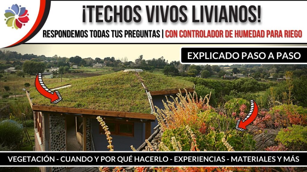 techos vivos, cobertura vegetal, techos verdes, permacultura, arquitectura sustentable, bioarquitectura